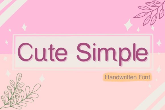 Cute Simple: A Minimal Handwritten Font for Branding